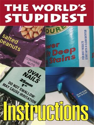 cover image of The World's Stupidest Instructions